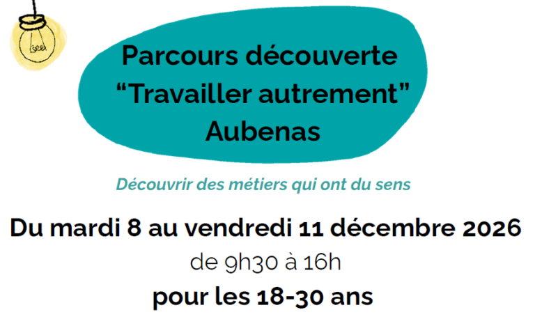 Parcours découverte “Travailler Autrement” Aubenas